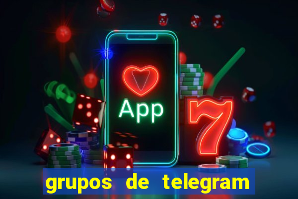 grupos de telegram mais 18